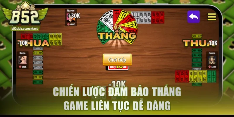 Chiến lược đảm bảo thắng game liên tục dễ dàng