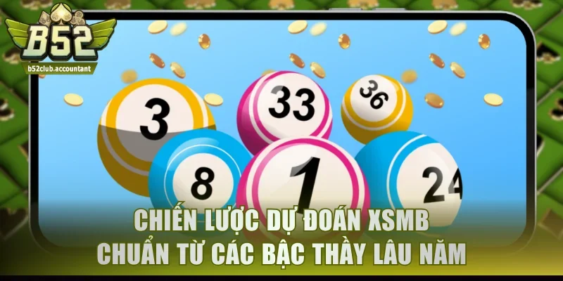 Chiến lược dự đoán XSMB chuẩn từ các bậc thầy lâu năm