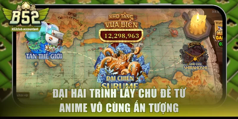 Đại Hải Trình lấy chủ đề từ anime vô cùng ấn tượng