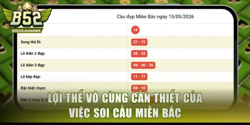 Lợi thế vô cùng cần thiết của việc soi cầu miền Bắc