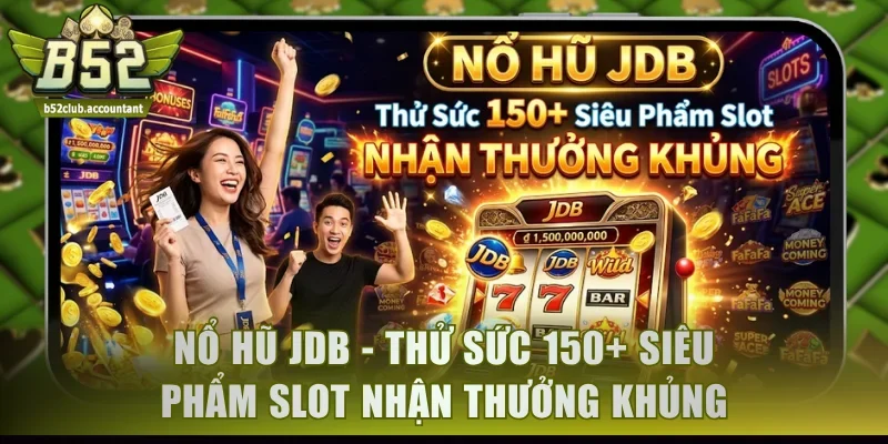 Nổ hũ JDB